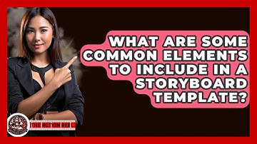 What Are Some Common Elements to Include in a Storyboard Template? - The Action Reel