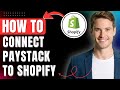 How to Connect Paystack to Shopify, Add & Fix Paystack Not Showing in Shopify Easily 2026