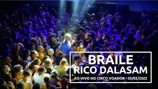 Braile - Rico Dalasam ao vivo no Circo Voador - 03/02/2022 Rio de Janeiro