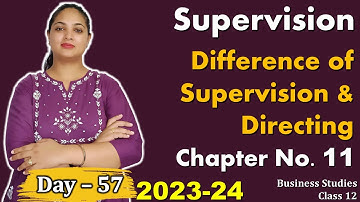 Day - 57 | Supervision | It’s Impotrance | chapter 11 | Business Studies | Class 12 | PSEB