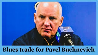 BLUES Trade for PAVEL BUCHNEVICH: Doug Armstrong Explains