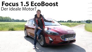 19 Ford Focus Turnier 1 5 Ecoboost 150 Ps Fahrbericht Der Beste Motor Im Focus Autophorie Youtube