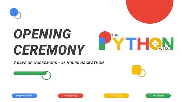 Opening Ceremony | The Python Week | Hackathon Begins 👨‍💻🐍