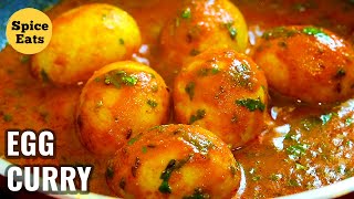 EGG CURRY | EGG MASALA CURRY | EGG CURRY RECIPE | ANDA CURRY | EGG CURRY BY SPICE EATS