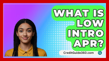 What Is Low Intro APR? - CreditGuide360.com