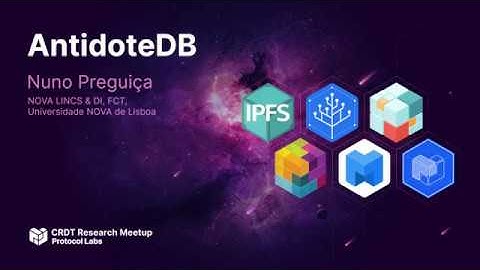 CRDT Research Meetup // AntidoteDB - Nuno Preguiça