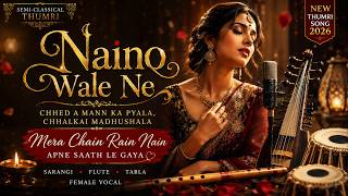 Naino Wale Ne Beautiful Hindi Thumri Semi Classical Love Song Female Vocal 2026 Ghazlistan