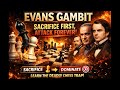 Evans Gambit: Sacrifice First, Attack Forever ♟️#evansgambit #chess#chessgame #shatranj64#viralvideo
