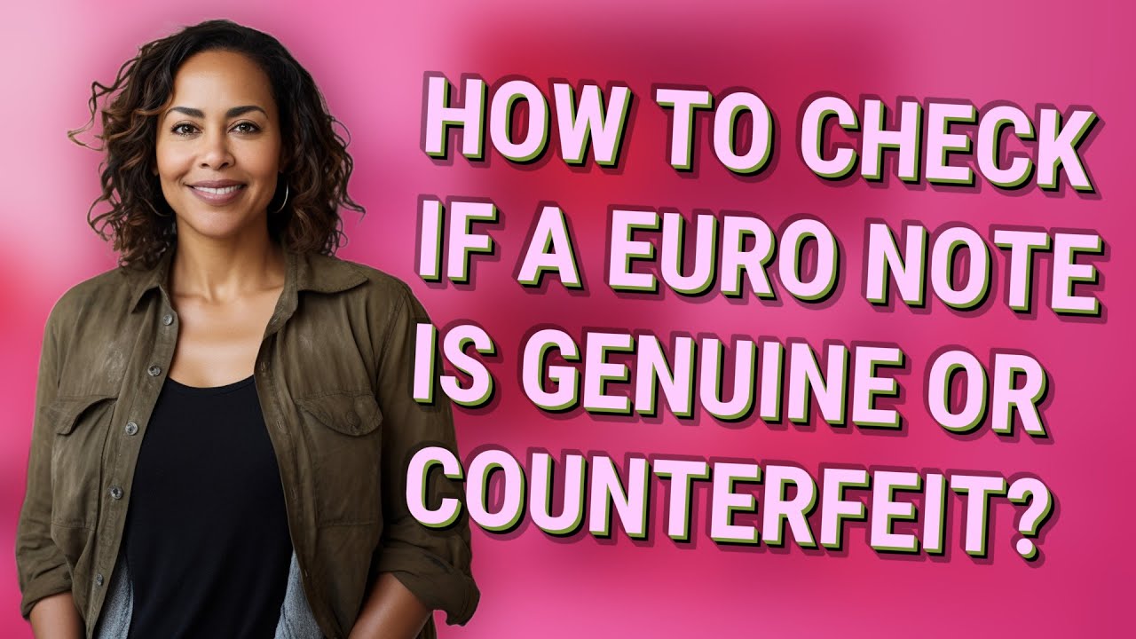 How to check if a euro note is genuine or counterfeit? - YouTube