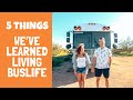 5 THINGS WE’VE LEARNED LIVING FULL-TIME BUS LIFE | Skoolie Travel Vlog