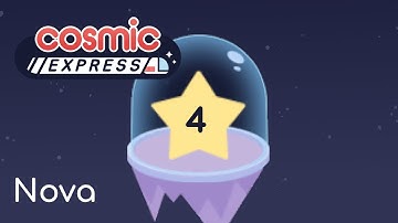 Cosmic Express - Nova 4 || Walkthrough