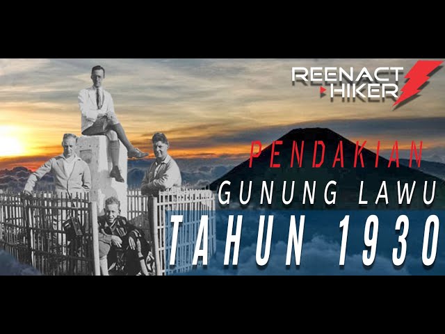 Reenacthiker - Pendakian Gunung Lawu 1930 class=