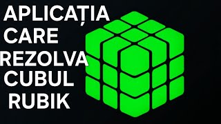 CUM SĂ REZOLVI CUBUL RUBIK CU O APLICAȚIE / TUTORIAL