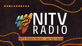 Nitv Radio News - 14032025 Sbs Nitv Radio