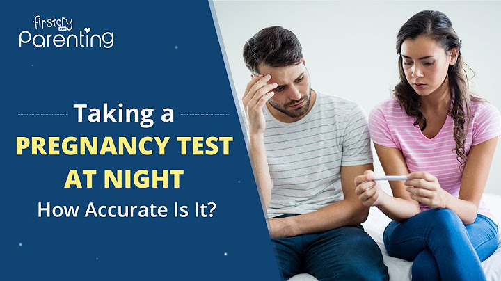 Can you take a first response pregnancy test at night