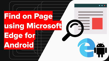 How to Search and Find on Page in Microsoft Edge Android?