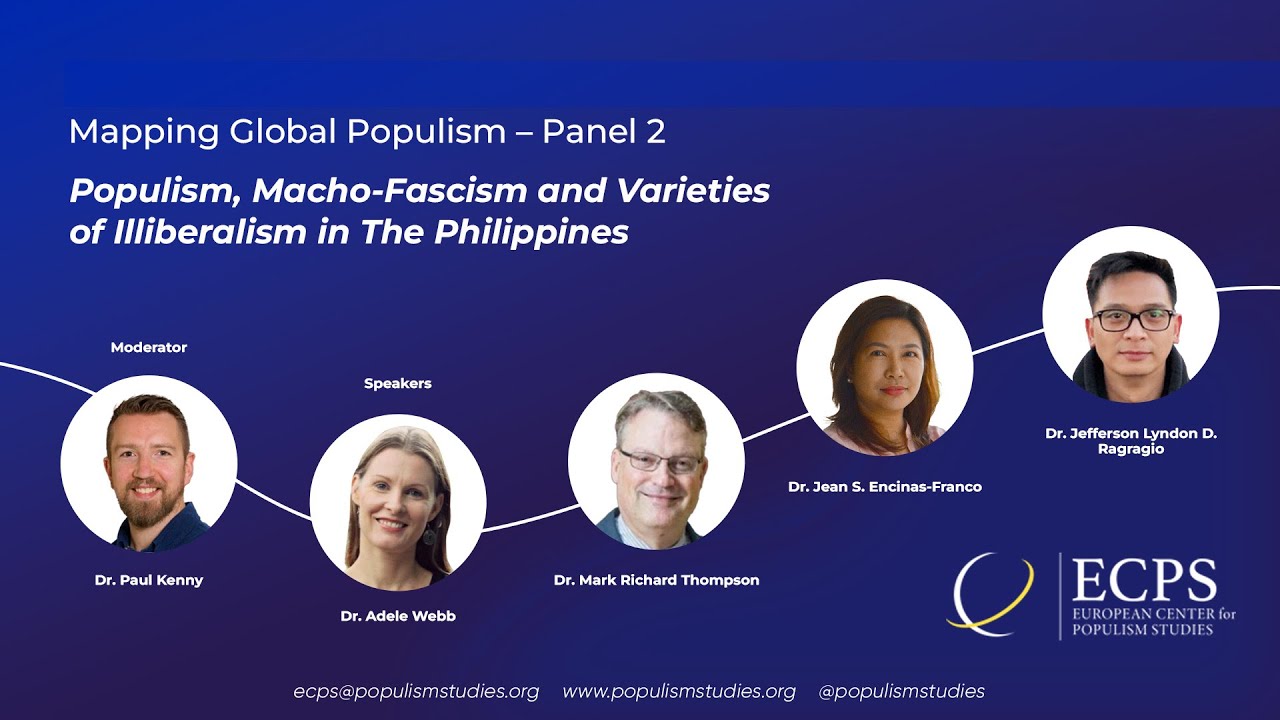 Mapping Global Populism—Panel 2: Populism, Varieties of Illiberalism in The Philippines