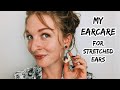 My Ear Care Routine for Stretched Ears