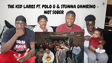 "THE KID LAROI FT. POLO G AND STUNNA GAMBINO NOT SOBER REACTION VIDEO