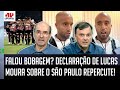 "O Lucas Moura voltou pra FALAR UMA BESTEIRA DESSAS??? Cara..." Declaração no São Paulo REPERCUTE! image