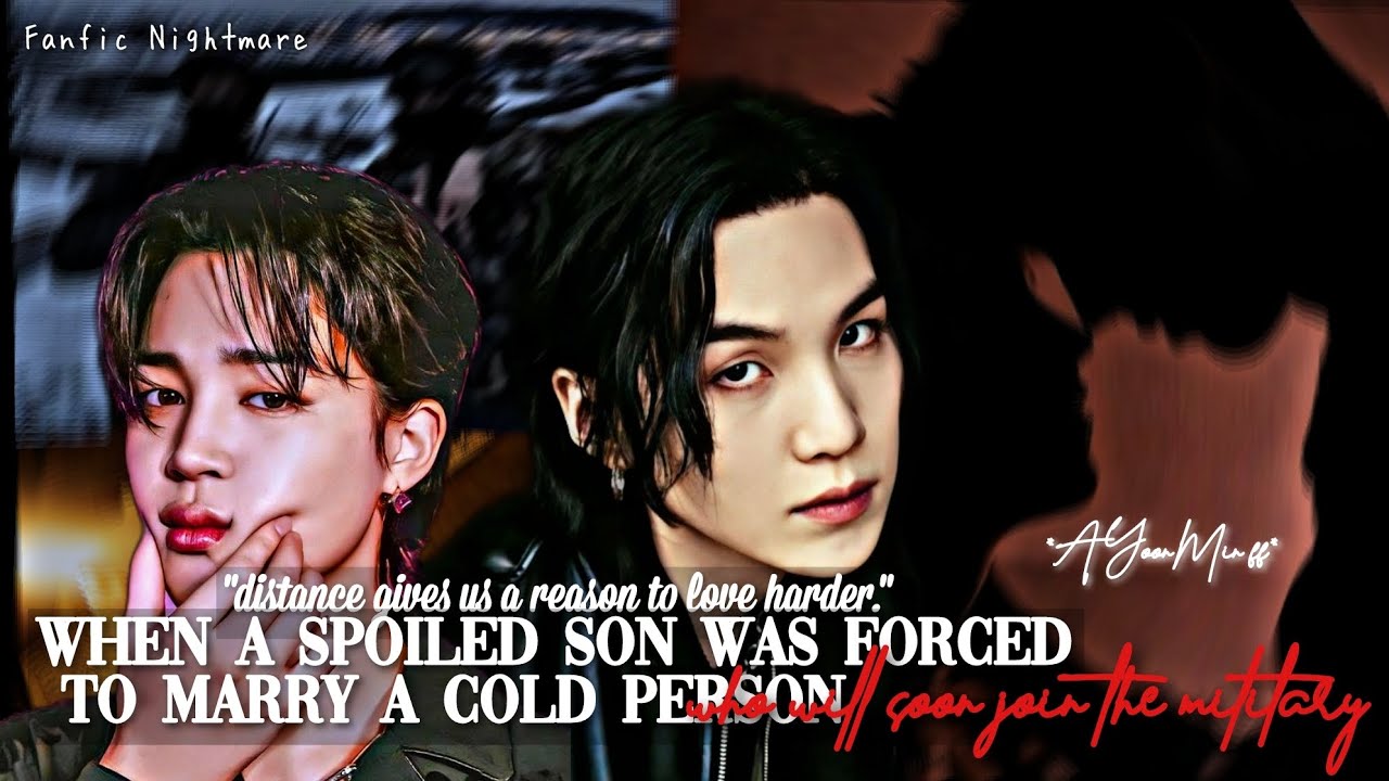 || FORCED TO MARRY A COLD PERSON || YOONMIN FF ||