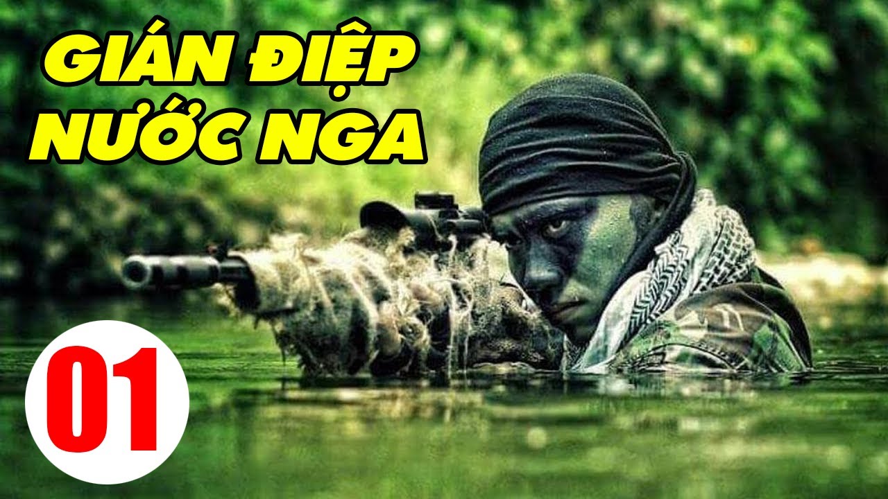 Phim Hành Động Thuyết Minh | GIÁN ĐIỆP NƯỚC NGA – TẬP 1 | Phim Hành Động Mới Hay Nhất 2022 | phim xã hội đen nga thuyết minh
