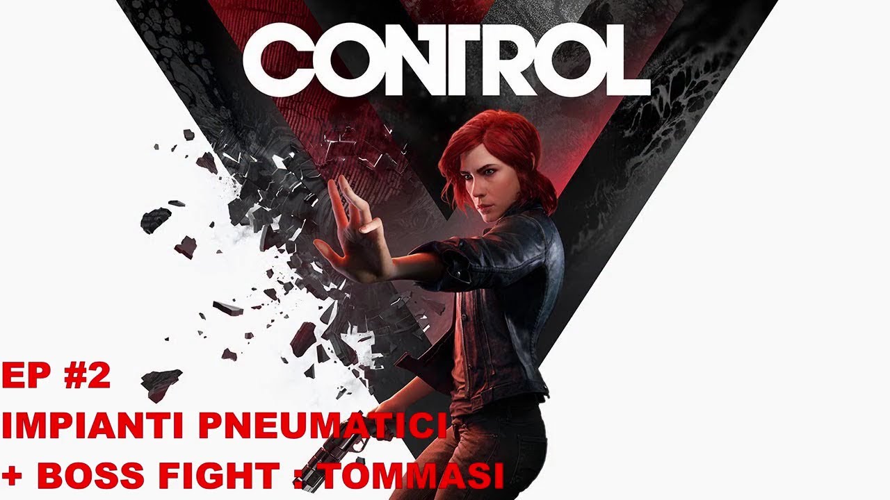 CONTROL | GAMEPLAY ITA | WALKTHROUGH ITA | EP #2 : IMPIANTI PNEUMATICI ...