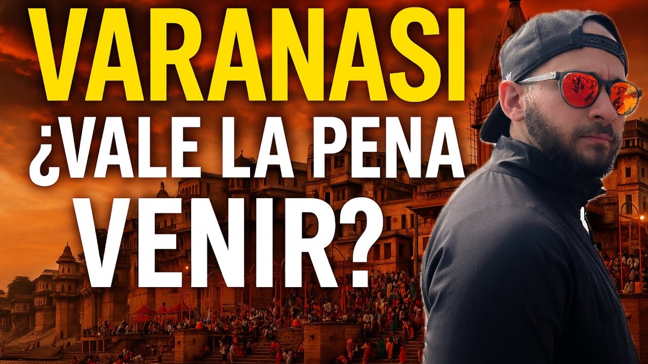 VARANASI: Lo que NADIE TE CUENTA