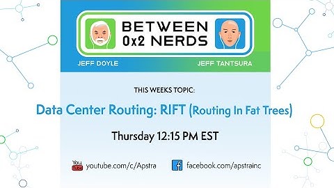 Data Center Routing: RIFT (Routing in Fat Trees)-Tony P.