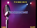 Et tu danses avec luide cjerome ma version en karaoke