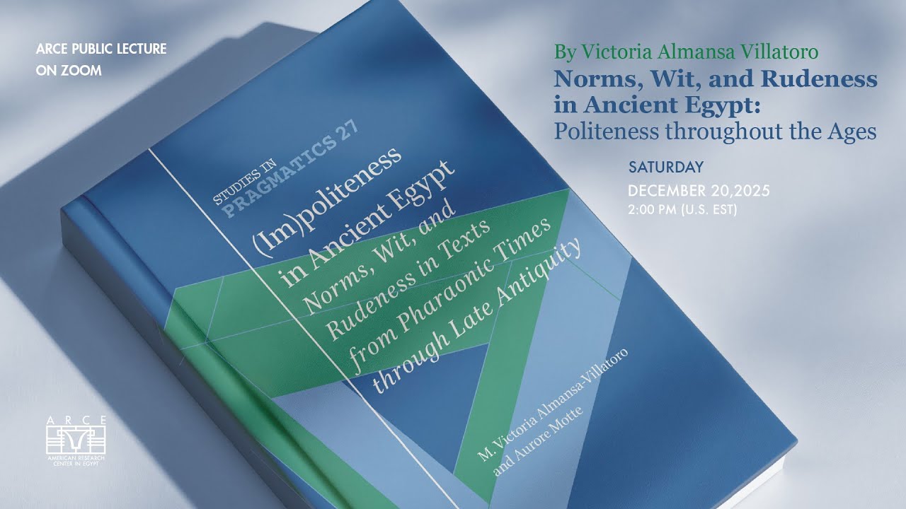ARCE-NT: Norms, Wit, and Rudeness in Ancient Egypt by Victoria Almansa-Villatoro