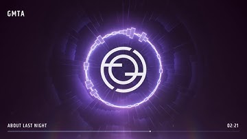 GMTA - About Last Night [ Visualizer ]