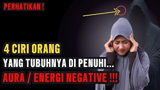 INILAH 4 CIRI ORANG YANG TUBUHNYA DI PENUHI AURA/ ENERGI NEGATIVE !!!