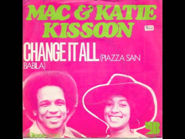 Mac & Katie Kissoon - Change It All