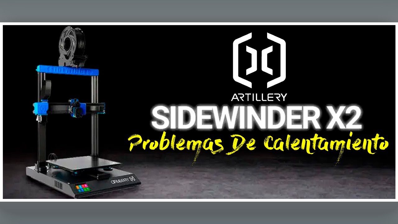 Artillery Sidewinder X2 - PROBLEMAS DE TEMPERATURA EN EXTRUSOR/CAMA