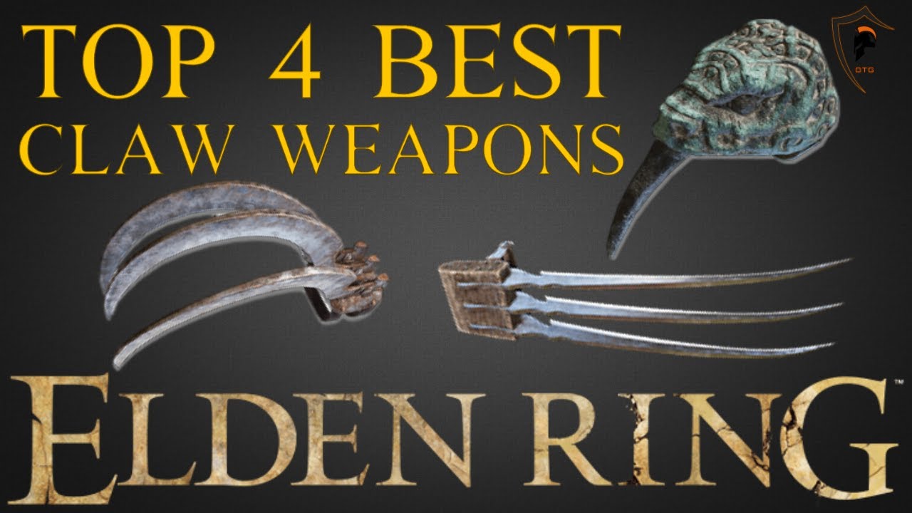 Elden Ring - Top 4 Best Claws and Where to Find Them 