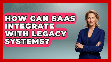 How Can SaaS Integrate With Legacy Systems? - The SaaS Pros Breakdown