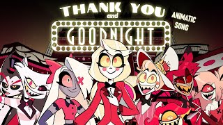 THANK YOU AND GOODNIGHT - Hazbin Hotel | Animatic Song @BlackGryph0n by EddyGrimm 905,034 views 2 months ago 3 minutes, 41 seconds