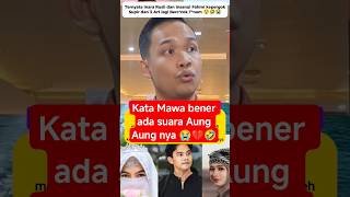 Mawa Said There Was Aung Aungs Voice  inararusli insanulfahmi