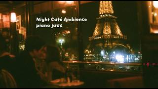 Paris Café at Night 파리 재즈 플리☕ Relaxing Piano Jazz Ambience | Study, Work & Sleep