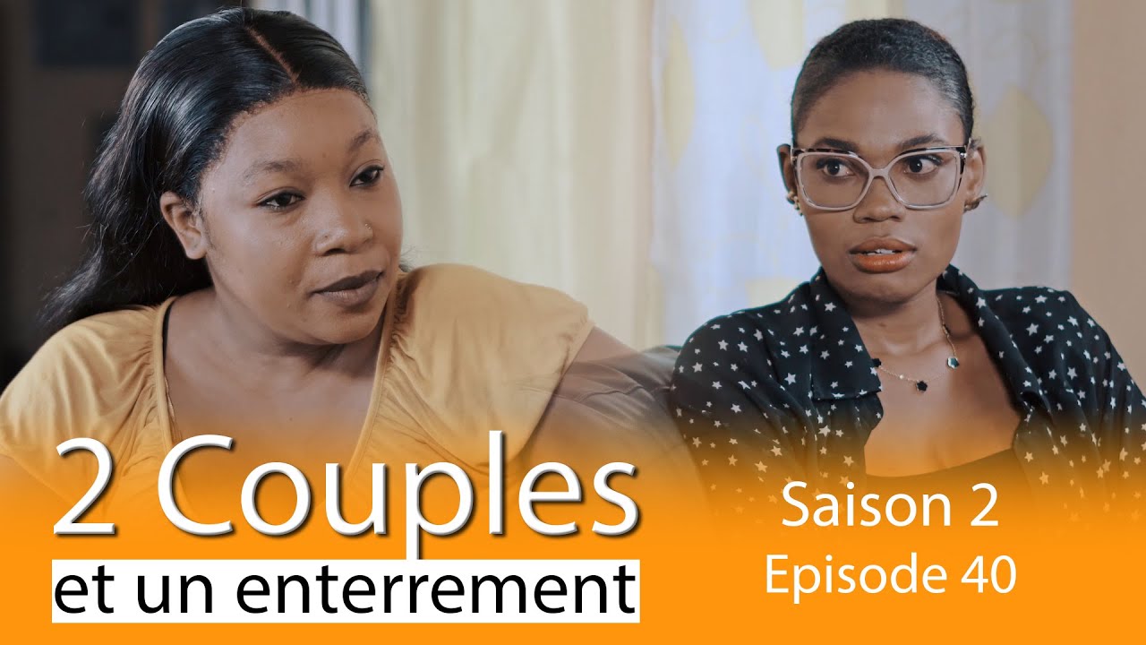 2 COUPLES 👩‍❤️‍👨 ET UN ENTERREMENT 🕊️ SAISON 2 ÉPISODE 40