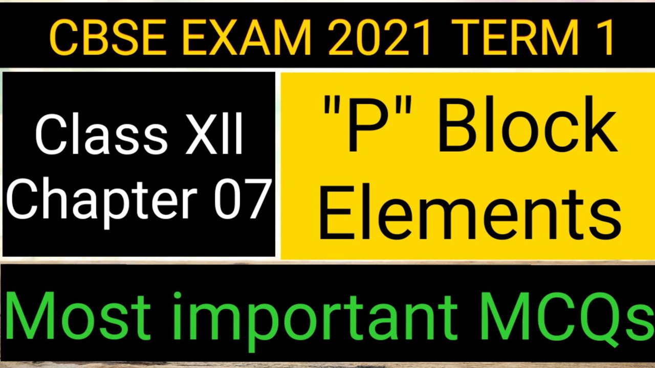 Most Important MCQs ll "P" Block Elements ll CBSE EXAM TERM 1