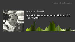 MP 394: Remembering Al Holbert, 30 Years Later