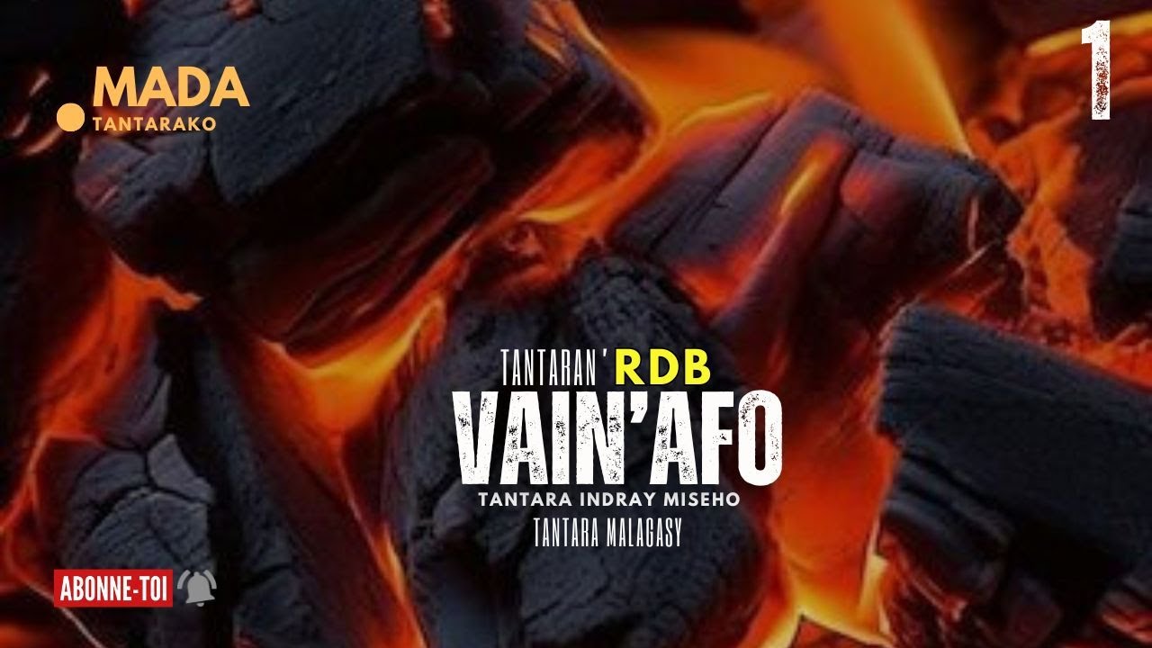 Tantara malagasy - VAIN'AFO Fizarana I (Tantara ny Radio Don Bosco) ARAHO NY PEJY TSIKA💕