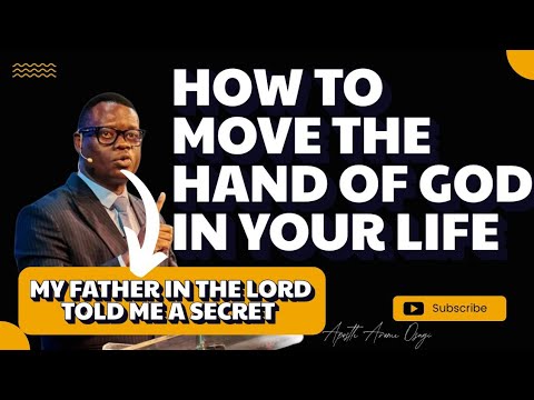 HOW TO MOVE THE HAND OF GOD IN YOUR LIFE || APOSTLE AROME OSAYI - YouTube