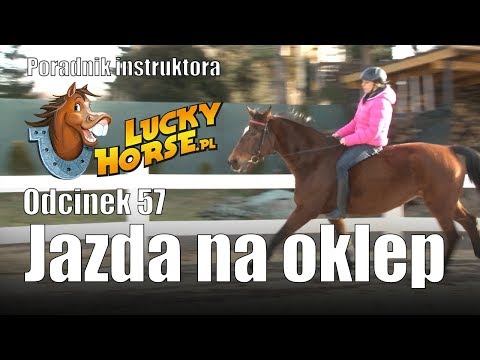 Porady LuckyHorse.pl - odc.57 - Jazda na oklep