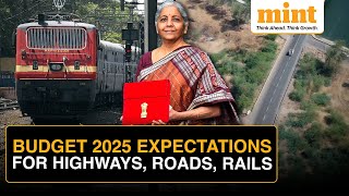 Budget 2025: Here’s What Govt May Announce for Highways, Roads & Railways | Union Budget 2025