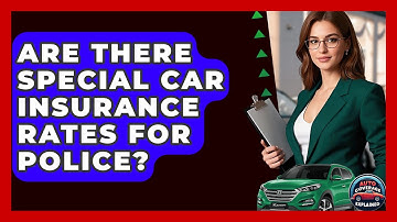 Are There Special Car Insurance Rates For Police? - Auto Coverage Explained