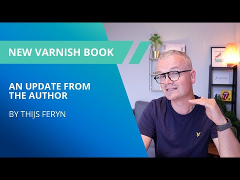 The new Varnish Book - An update from the author