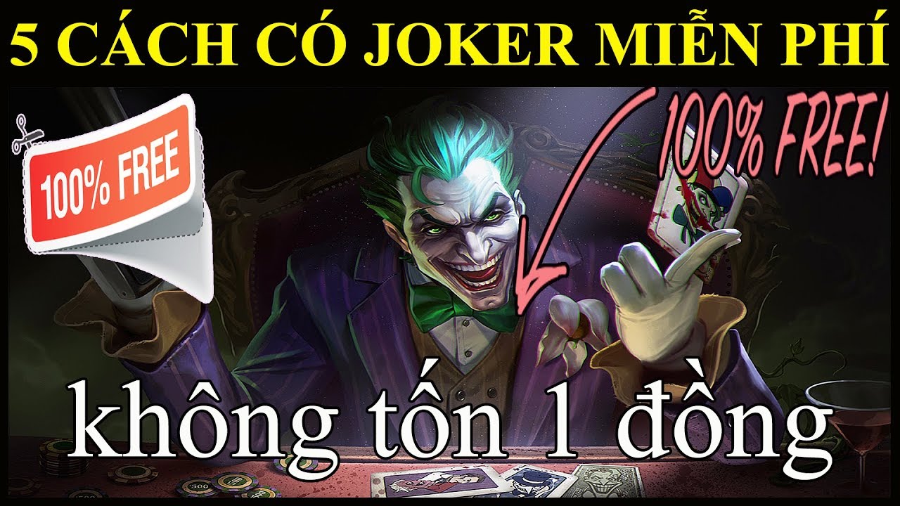 Liên Quân 5 Cách Nhận Joker Miễn Phí Không Mất 1 Đồng Liên Quân Mobile -  Youtube